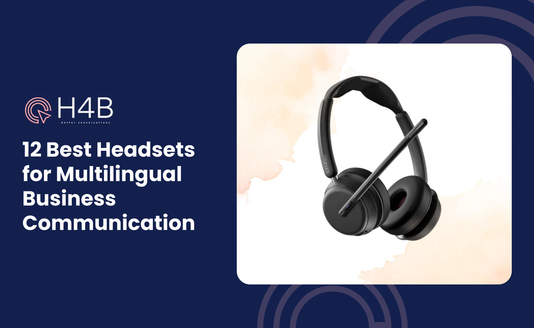 12 Best Headsets for Multilingual Business Communication