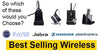 Official - The top selling wireless headsets are... - Headsets4business