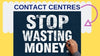 Contact Centres: What a waste of money! - Headsets4business
