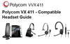 Polycom VVX 411 Compatible Headset Guide - Headsets4business