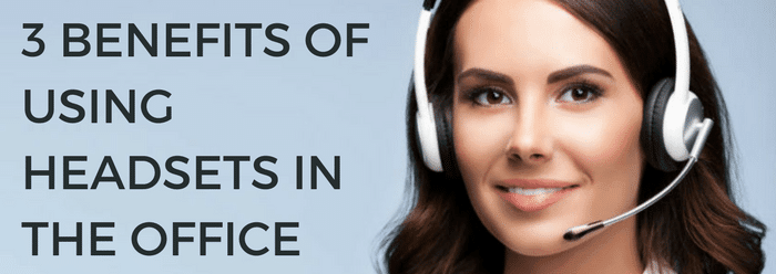 3 Benefits of Using Headsets in the Office - Headsets4business