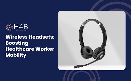 Wireless Headsets: Boosting Healthcare Worker Mobility
