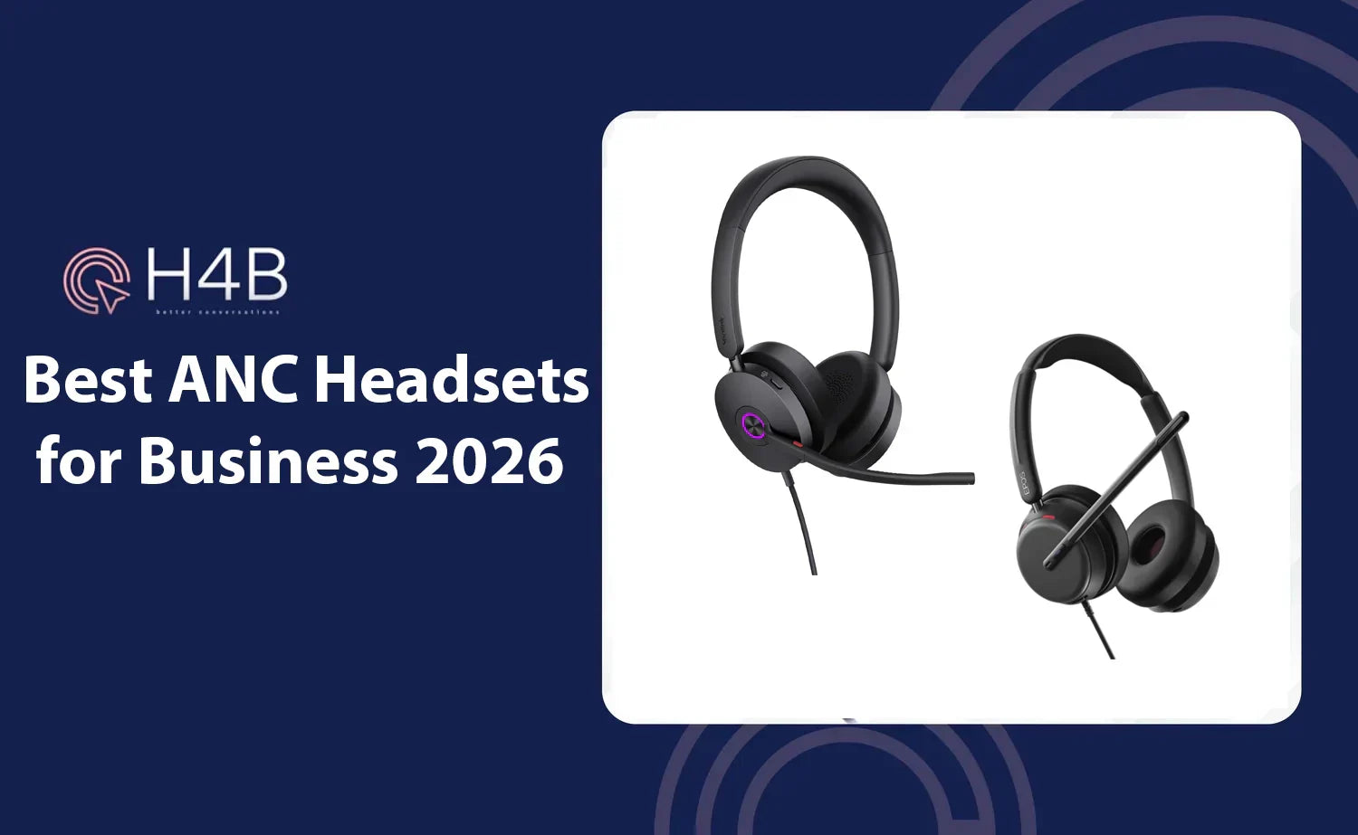 Best ANC Headsets for Business UK 2026