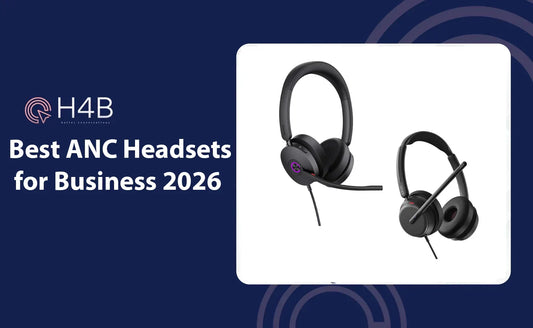 Best ANC Headsets for Business UK 2026