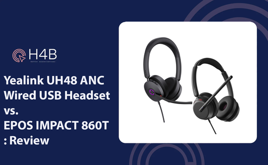 Yealink UH48 ANC Wired USB Headset vs. EPOS IMPACT 860T: Review